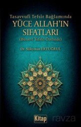 Tasavvufi Tefsir Bağlamında Yüce Allah'ın Sıfatları (Bursevi Tefsiri Özelinde) - Kitap Dünyası (Konya)