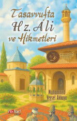 Tasavvufta Hz. Ali ve Hikmetleri - İlk Harf Yayınevi