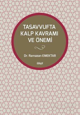 Tasavvufta Kalp Kavramı ve Önemi - 1