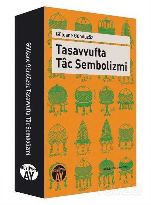 Tasavvufta Tac Sembolizmi - Büyüyenay Yayıncılık