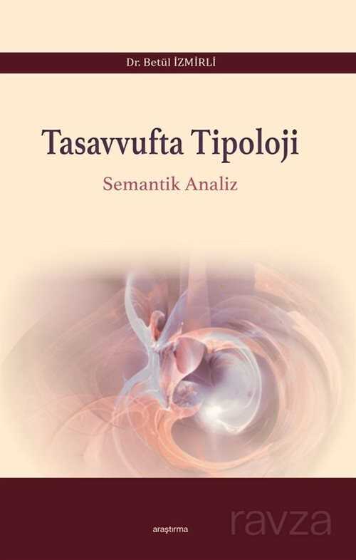Tasavvufta Tipoloji Semantik Analiz - Araştırma Yayınları (Ankara)