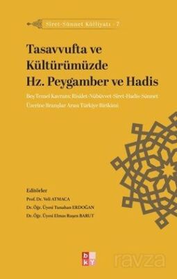 Tasavvufta ve Kültürümüzde Hz. Peygamber ve Hadis / Siret-Sünnet Külliyatı 7 - 1