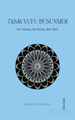 Tasavvufu Düşünmek - 1