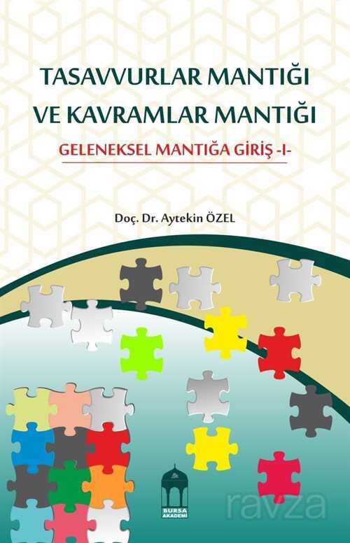 Tasavvurlar Mantığı Ve Kavramlar Mantığı Geleneksel Mantığa Giriş -I- - Bursa Akademi
