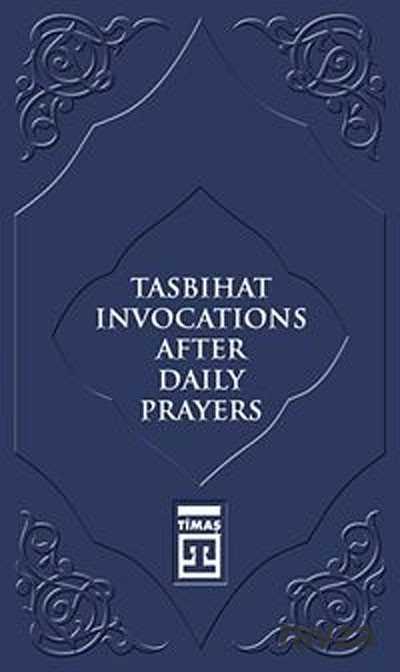 Tasbihat Invocations After Daily Prayers - Timaş Yayınları