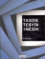 Tasdik Tebyin ve Nesih - Süleymaniye Vakfı Yayınları
