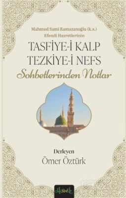 Tasfiye-i Kalb ve Tezkiye-i Nefs - 1