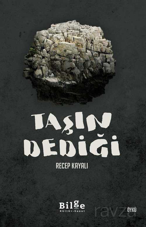 Taşın Dediği - Bilge Kültür Sanat