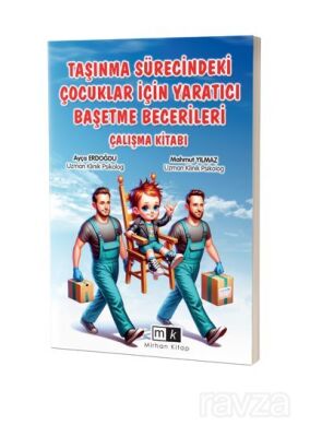 Taşınma Sürecindeki Çocuklar İçin Yaratıcı Başetme Becerileri Çalışma Kitabı - 1