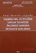 Taşınmaz Mal Zilyetliğine Yapılan Tecavüzün Önlenmesi Hakkında Mevzuatın Açıklaması / Yargı Kararlar - 1