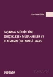 Taşınmaz Mülkiyetine Gerçekleşen Müdahaleler ve Elatmanın Önlenmesi Davası - On İki Levha Yayıncılık