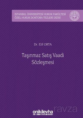 Taşınmaz Satış Vaadi Sözleşmesi İstanbul Üniversitesi Hukuk Fakültesi Özel Hukuk Doktora Tezleri Diz - 1