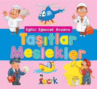 Taşıtlar Meslekler / Eğitici Eğlenceli Boyama - 1