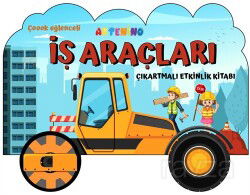 Taşıtlar Serisi / İş Araçları Çıkartmalı Etkinlik Kitabı - Artenino Yayıncılık