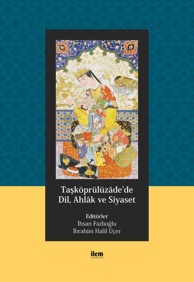 Taşköprülüzade'de Dil, Ahlak ve Siyaset - 1