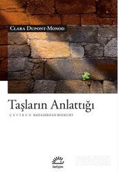 Taşların Anlattığı - İletişim Yayınları