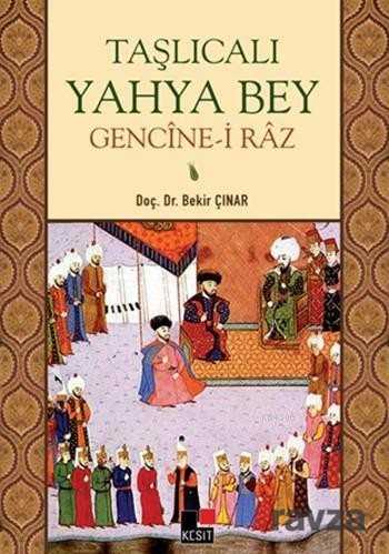 Taşlıcalı Yahya Bey Gencine-i Raz - Kesit Yayınları