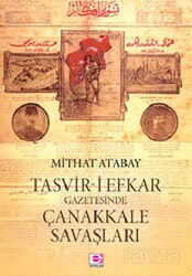 Tasvir-i Efkar Gazetesinde Çanakkale Savaşları - E Yayınları