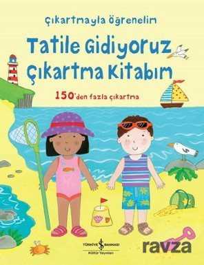 Tatile Gidiyoruz Çıkartma Kitabım - 1