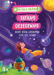 Tatilus Gezegenus / Bi Dolu Hikaye 2 - Timaş Çocuk Yayınları
