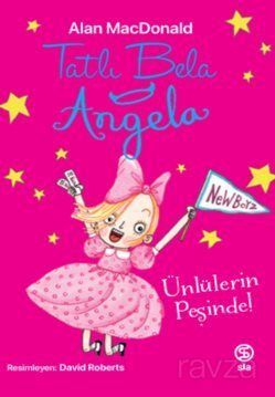 Tatlı Bela Angela Ünlülerin Peşinde! - 1