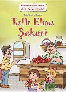 Tatlı Elma Şekeri / Mutlu Düşler Ülkesi 2 - Çilek Yayınları