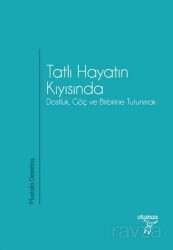 Tatlı Hayatın Kıyısında - Otonom Yayıncılık