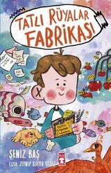 Tatlı Rüyalar Fabrikası - Timaş Çocuk Yayınları