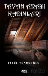 Tavan Arası Kadınları - Gece Kitaplığı