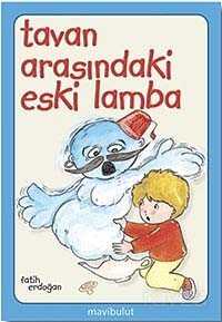 Tavan Arasındaki Eski Lamba - Mavibulut Yayıncılık