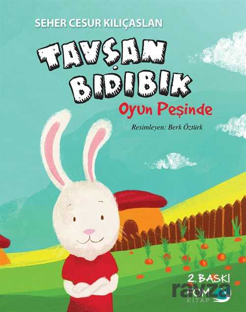Tavşan Bıdıbık Oyun Peşinde - Fom Kitap