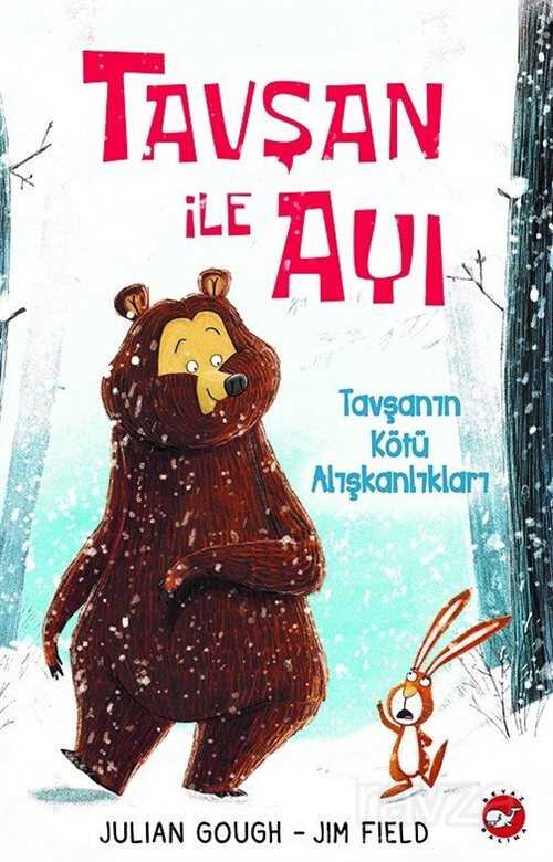 Tavşan ile Ayı 1 / Tavşanın Kötü Alışkanlıkları - Beyaz Balina Yayınları