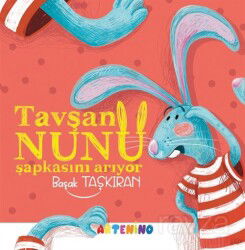 Tavşan Nunu Şapkasını Arıyor - Artenino Yayıncılık
