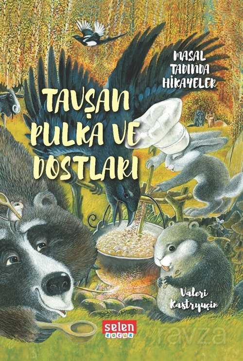 Tavşan Pulka ve Dostları - Selen Yayınları Çocuk