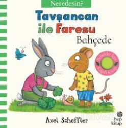 Tavşancan ile Faresu Bahçede Neredesin? (Keçe Kapakçıklı Kitap) - Hep Kitap