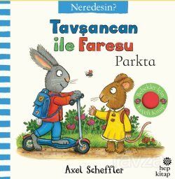 Tavşancan ile Faresu Parkta Neredesin? (Keçe Kapakçıklı Kitap) - 1