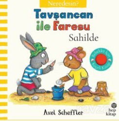 Tavşancan ile Faresu Sahilde Neredesin? (Keçe Kapakçıklı Kitap) - Hep Kitap