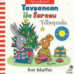 Tavşancan ile Faresu Yılbaşında Neredesin? (Keçe Kapakçıklı Kitap) - 1