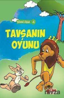 Tavşanın Oyunu / Masal Adası 4 - Çilek Yayınları