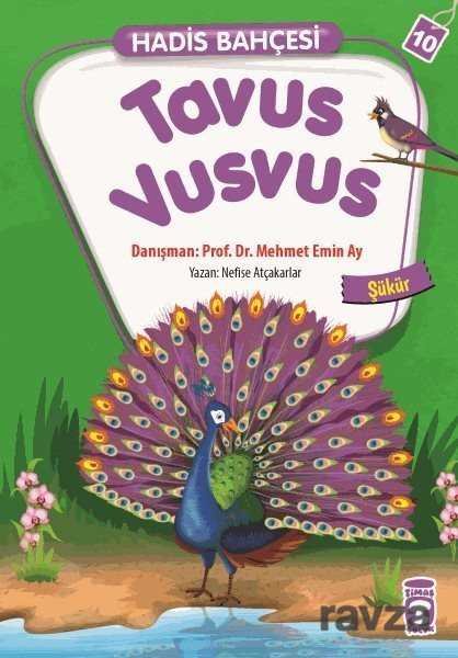 Tavus Vusvus - Şükür / Hadis Bahçesi 10 - 1