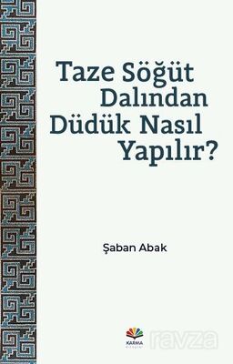 Taze Söğüt Dalından Düdük Nasıl Yapılır? - 1