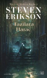 Tazılara Haraç / Malazan Yitikler Kitabı 8 - İthaki Yayınları