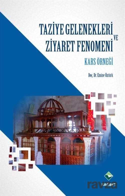 Taziye Gelenekleri ve Ziyaret Fenomeni - Rağbet Yayınları - Kampanya