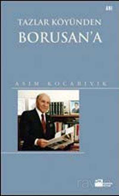 Tazlar Köyünden Borusan'a - 1