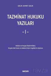 Tazminat Hukuku Yazıları - I - - Seçkin Yayıncılık