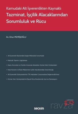 Tazminat, İşçilik Alacaklarından Sorumluluk ve Rücu - 1