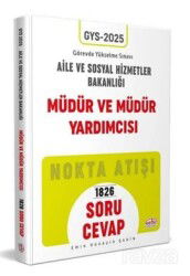 T.C. Aile Ve Sosyal Hizmetler Bakanlığı Gys Müdür ve Müdür Yardımcısı Soru - Cevap - Editör Yayınları