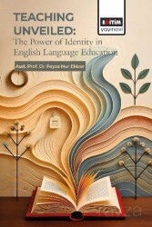 Teaching Unveiled: The Power of Identity in English Language Education - Eğitim Kitabevi