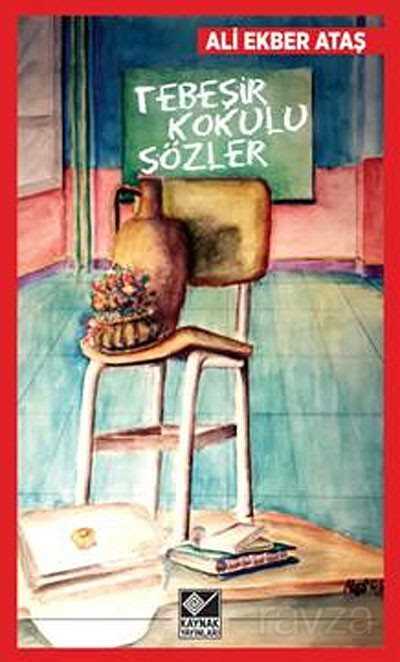 Tebeşir Kokulu Sözler - Kaynak Yayınları