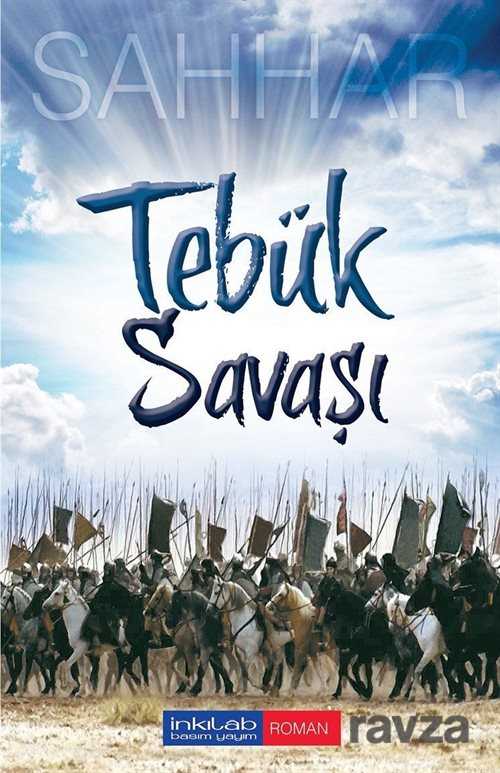 Tebük Savaşı - İnkılab Yayınları